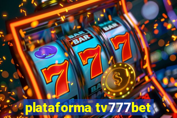 plataforma tv777bet